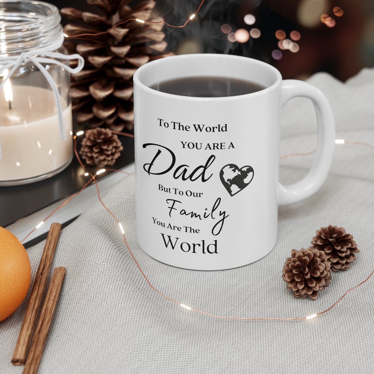 Dad, You are the World | Double Sided Ceramic Mug 11oz