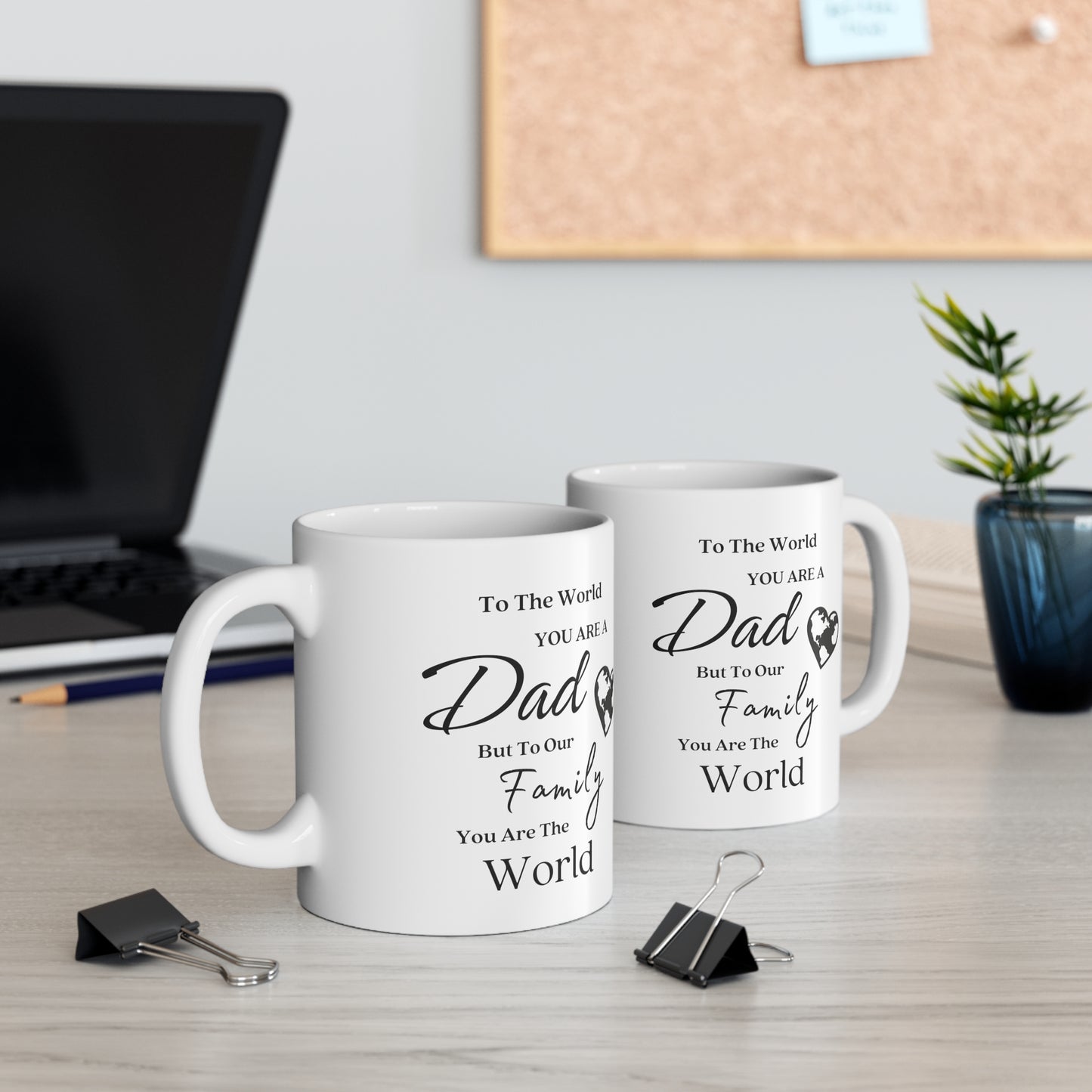 Dad, You are the World | Double Sided Ceramic Mug 11oz