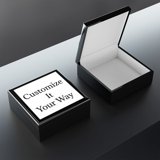 Customizable Jewelry Box – Personalized 'Customize It Your Way' Keepsake Box
