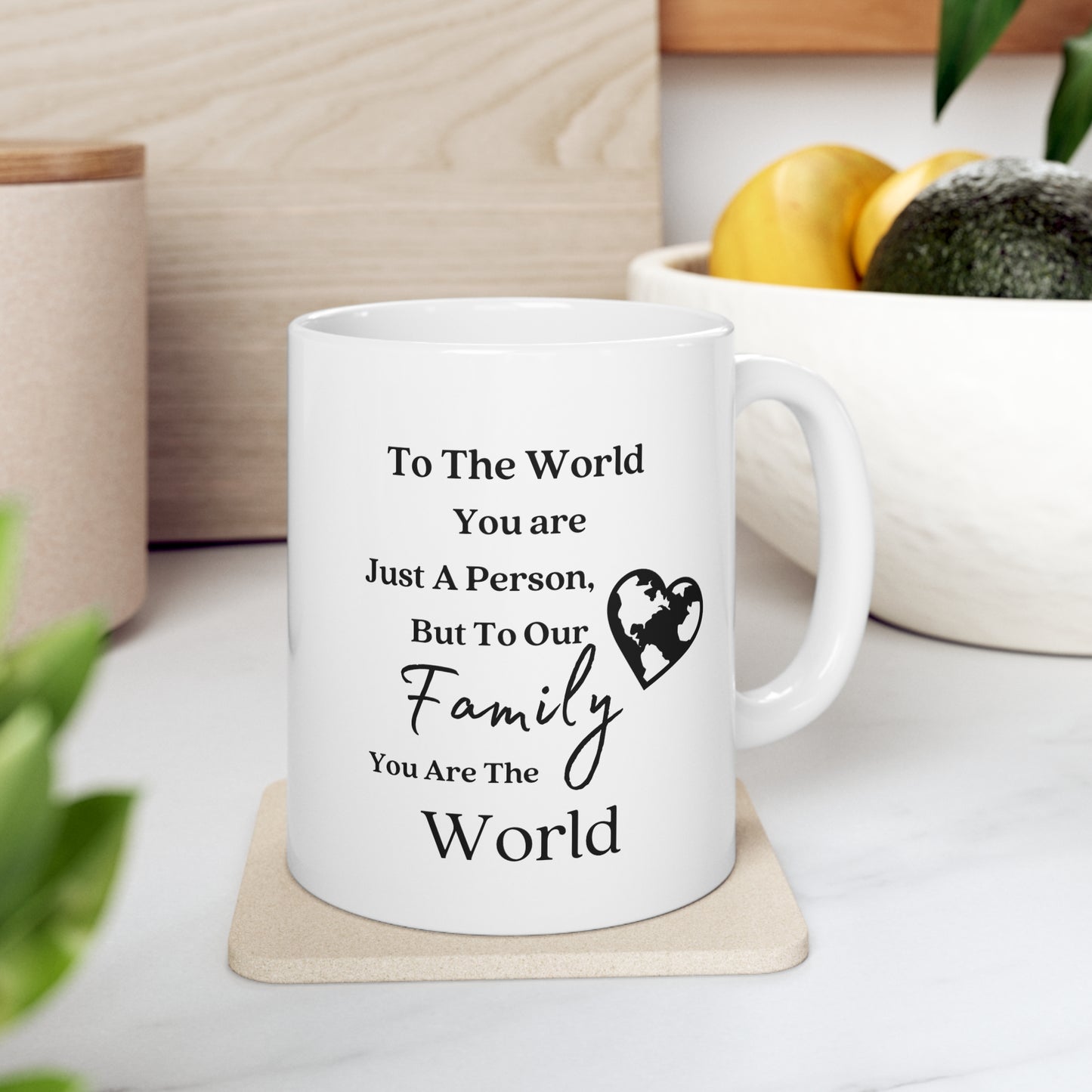 You are the World - Double Sided Ceramic Mug 11oz